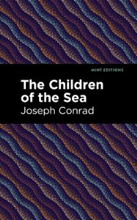 Book Cover for The Children of the Sea by Joseph Conrad