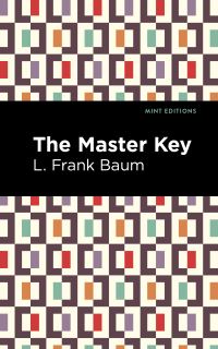 Book Cover for The Master Key by L Frank Baum
