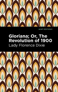 Book Cover for Gloriana, or, The Revolution of 1900 by Florence Dixie