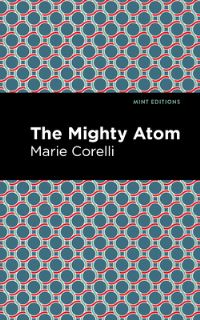 Book Cover for The Mighty Atom by Marie Corelli