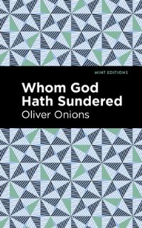 Book Cover for Whom God Hath Sundered by Oliver Onions, Oliver Onions