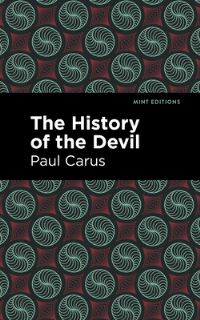 Book Cover for The History of the Devil by Paul Carus