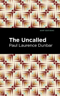 Book Cover for The Uncalled by Paul Laurence Dunbar