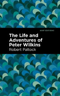Book Cover for The Life and Adventures of Peter Wilkins by Robert Paltock