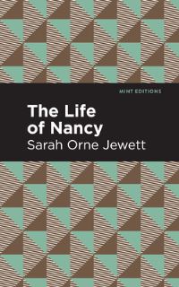 Book Cover for The Life of Nancy by Sarah Orne Jewett