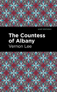 Book Cover for The Countess of Albany by Vernon Lee