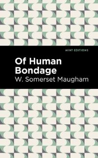Book Cover for Of Human Bondage by W Somerset Maugham