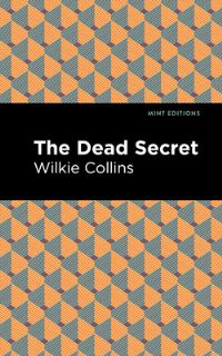Book Cover for The Dead Secret by Wilkie Collins