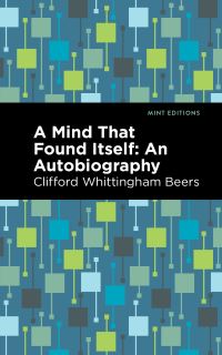 Book Cover for A Mind That Found Itself by Clifford Whittingham Beers
