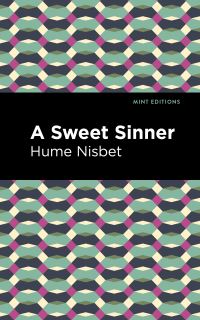 Book Cover for A Sweet Sinner by Hume Nisbet