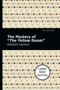 Book Cover for The Mystery Of The Yellow Room by Gaston Leroux