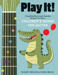 Book Cover for Play It! Children's Songs for Guitar by Jennifer Kemmeter, Antimo Marrone