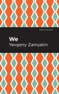 Book Cover for We by Yevgeny Zamyatin