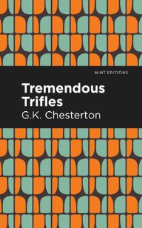 Book Cover for Tremendous Trifles by G K Chesterton