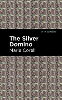 Book Cover for The Silver Domino by Marie Corelli