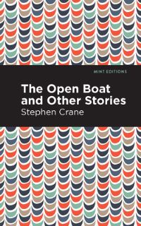 Book Cover for The Open Boat and Other Stories by Stephen Crane