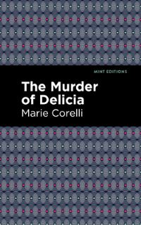 Book Cover for The Murder of Delicia by Marie Corelli