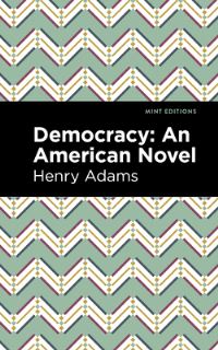 Book Cover for Democracy by Henry Adams