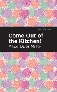 Book Cover for Come Out of the Kitchen by Alice Duer Miller