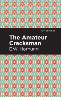 Book Cover for The Amateur Cracksman by E W Hornung