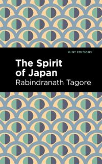 Book Cover for The Spirit of Japan by Rabindranath Tagore