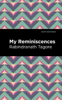 Book Cover for My Remininscenes by Rabindranath Tagore