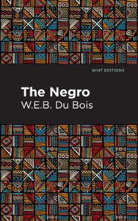 Book Cover for The Negro by W E B Du Bois
