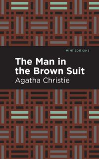 Book Cover for The Man in the Brown Suit by Agatha Christie, Mint Editions