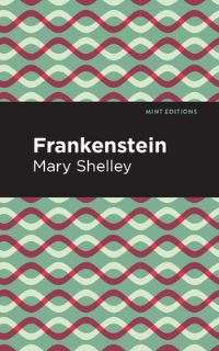 Book Cover for Frankenstein by Mary Shelley