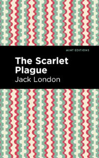 Book Cover for The Scarlet Plague by Jack London