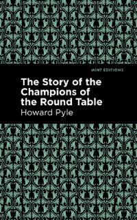 Book Cover for The Story of the Champions of the Round Table by Howard Pyle