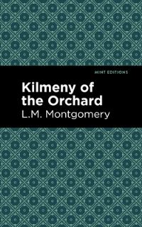 Book Cover for Kilmeny of the Orchard by L M Montgomery