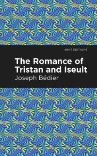 Book Cover for The Romance of Tristan and Iseult by Joseph Bédier