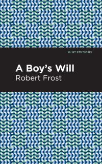Book Cover for A Boy's Will by Robert Frost