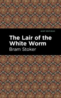 Book Cover for The Lair of the White Worm by Bram Stoker