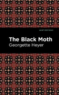 Book Cover for The Black Moth by Georgette Heyer