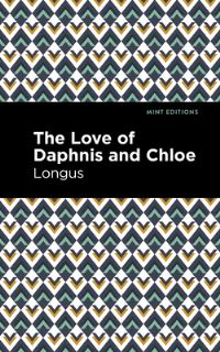 Book Cover for The Loves of Daphnis and Chloe by Longus
