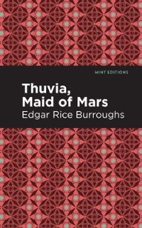 Book Cover for Thuvia, Maid of Mars by Edgar Rice Burroughs
