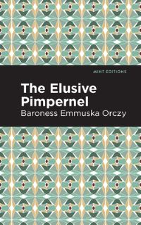 Book Cover for The Elusive Pimpernel by Emmuska Orczy Orczy