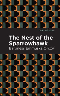 Book Cover for The Nest of the Sparrowhawk by Emmuska Orczy Orczy
