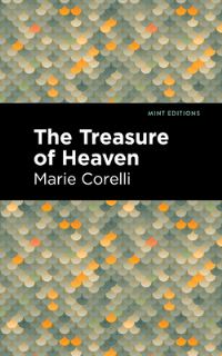 Book Cover for The Treasure of Heaven by Marie Corelli