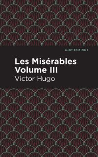 Book Cover for Les Misérables. III by Victor Hugo