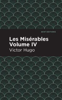 Book Cover for Les Misérables. IV by Victor Hugo
