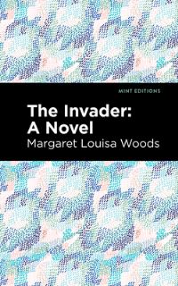 Book Cover for The Invader by Margaret L Woods