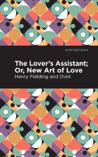 Book Cover for The Lovers Assistant by Ovid, Henry Fielding