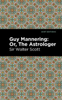 Book Cover for Guy Mannering, or, The Astrologer by Walter Scott
