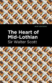Book Cover for The Heart of Midlothian by Walter Scott
