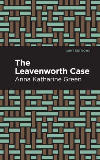 Book Cover for The Leavenworth Case by Anna Katharine Green