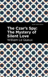 Book Cover for The Czar's Spy by William Le Queux