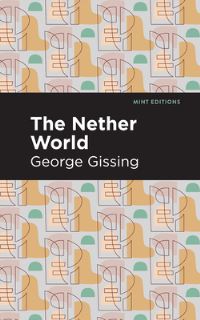 Book Cover for The Nether World by George Gissing